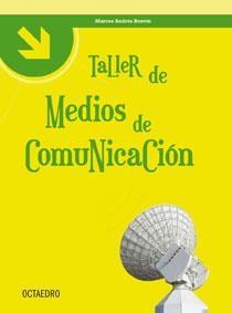 Taller de medios de comunicación | 9788480639118 | Bonvín Faura, Marcos Andrés