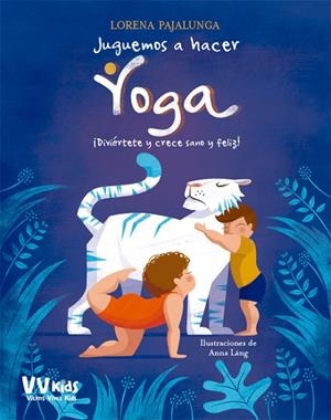 JUGUEMOS A HACER YOGA (VVKIDS) | 9788468252247 | Pajalunga, Lorena