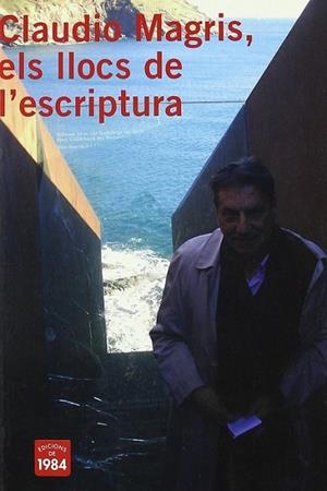 Claudio Magris, els llocs de l'escriptura | 9788492440047 | Varios autores