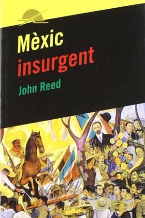 Mèxic insurgent | 9788486540814 | Reed, John