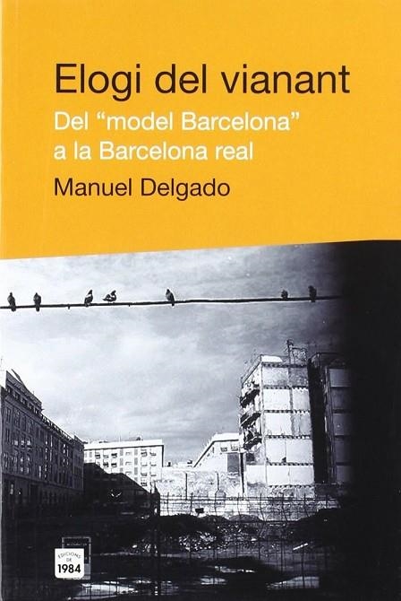 Elogi del vianant. Del "model barcelona" a la Barcelona real | 9788496061453 | Delgado, Manuel