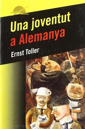 Una joventut a Alemanya | 9788486540784 | Toller, Ernst