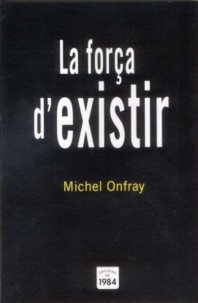 La força d'existir | 9788496061842 | Onfray, Michel