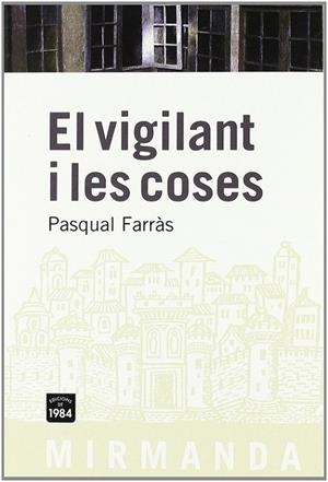 El vigilant i les coses | 9788492440351 | Farràs, Pasqual