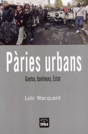 Pàries urbans. Guetos, banlieues, Estat | 9788496061811 | Wacquant, Loïc