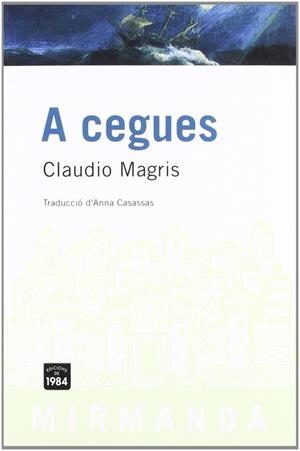 A cegues | 9788496061552 | Magris, Claudio
