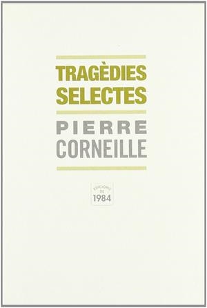 Tragèdies selectes | 9788492440160 | Corneille, Pierre