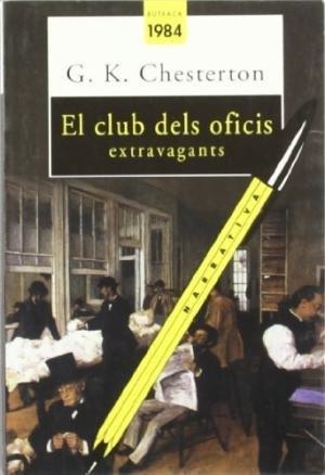 El club dels oficis extravagants | 9788486540531 | Chesterton, G. K.