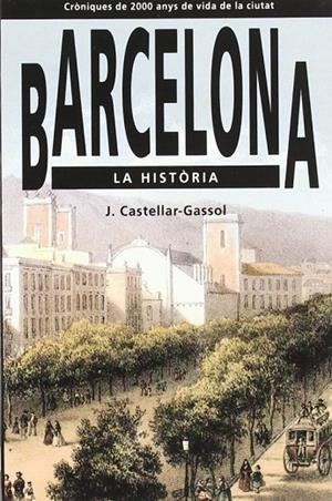 Barcelona. La història | 9788486540678 | Castellar-Gassol, Joan