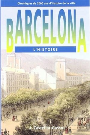 Barcelona. L'histoire | 9788486540821 | Castellar-Gassol, Joan