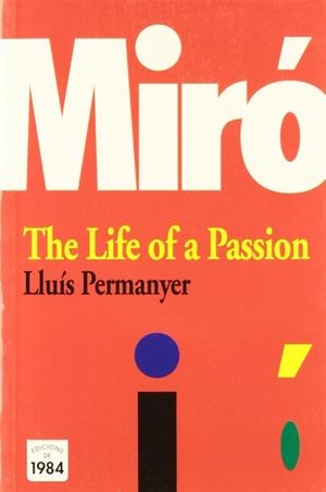 Miro. The life of a passion | 9788496061095 | Permanyer, Lluís