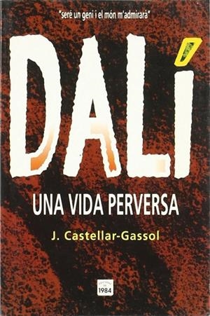 Dalí. Una vida perversa | 9788486540937 | Castellar-Gassol, Joan
