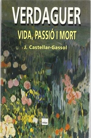 Verdaguer. Vida passió i mort | 9788486540913 | Castellar-Gassol, Joan