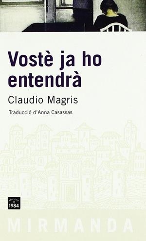 Vostè ja ho entendrà | 9788496061910 | Magris, Claudio