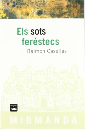 Els sots feréstecs | 9788486540777 | Casellas, Raimon
