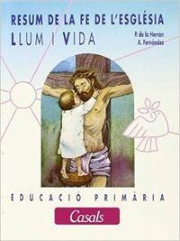 Llum i Vida. Resum de la fe de l'església. Primària.  Projecte Encaix | 9788421813782 | Varios autores