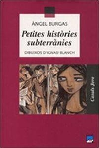 Petites històries subterrànies | 9788421829714 | Blanch, Ignasi;Burgas, Àngel