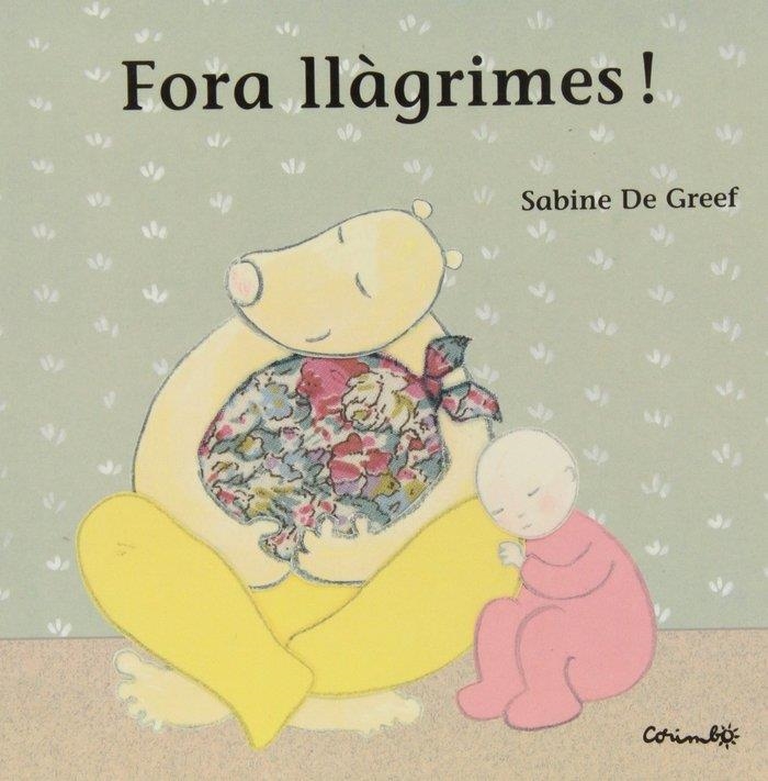 Fora llàgrimes! | 9788484703556 | De Greef, Sabine