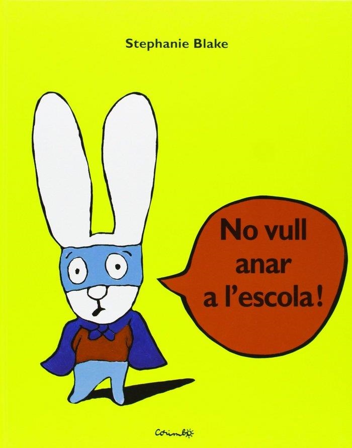 NO VULL ANAR A  L'ESCOLA | 9788484702696 | Blake, Stephanie