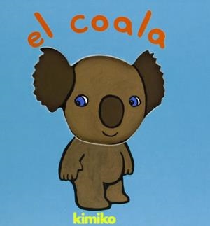 EL PETIT COALA | 9788484702283 | Kimiko
