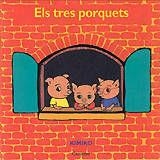 ELS TRES PORQUETS | 9788484700302 | Kimiko