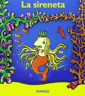 LA SIRENETA  -Catala- | 9788484701866 | Kimiko
