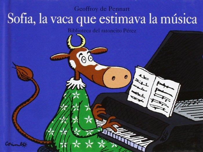 MINI - SOFIA, LA VACA QUE ESTIMAVA LA MUSICA | 9788484702214 | Pennart, Geoffroy de