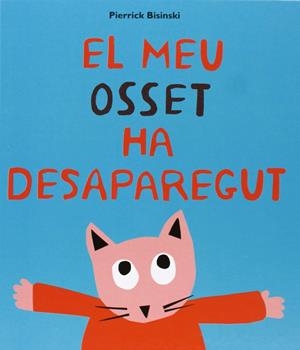 El meu osset ha desaparegut | 9788484703594 | Bisinski, Pierrick