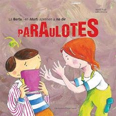 La Berta i en Martí aprenen a no dir paraulotes | 9788483347522 | Augé Domínguez, Mireia;Oliveras, Lídia