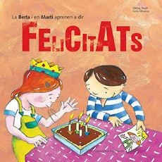 La Berta i en Martí aprenen a dir felicitats | 9788483347782 | Augé Domínguez, Mireia;Oliveras, Lídia