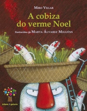A cobiza do verme Noel | 9788498652758 | Villar, Miro