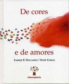 De cores e de amores | 9788482888606 | DoCampo, Xabier P.