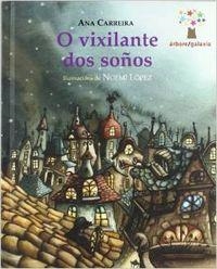 O vixilante dos soños | 9788482889566 | Carreira, Ana