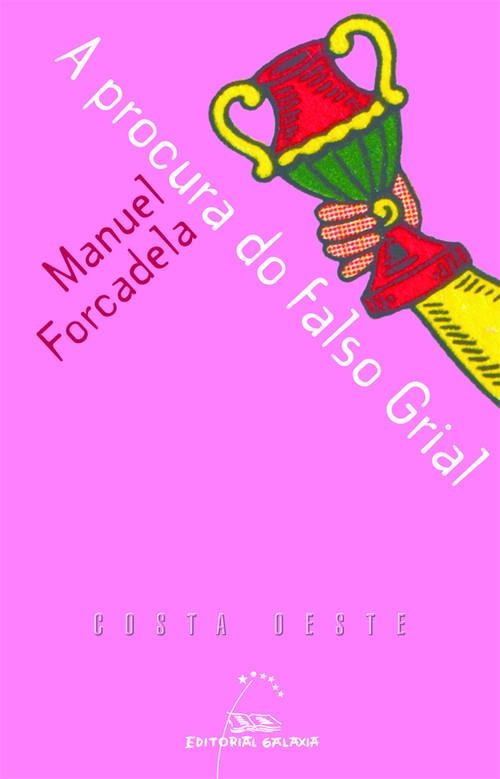 A procura do falso Grial | 9788482888484 | Forcadela, Manuel