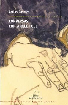 Conversas con Ánxel Fole | 9788482888309 | Casares, Carlos;Fole, Anxel