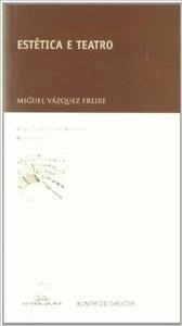 Estética e teatro | 9788482888811 | Vázquez Freire, Miguel