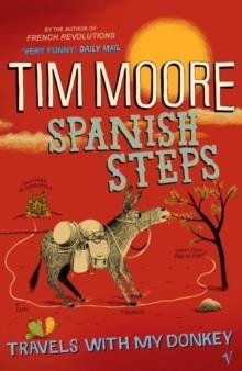 SPANISH STEPS | 9780099471943 | TIM MOORE