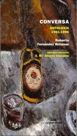 Conversa. Antoloxía 1951-1996 | 9788498652161 | Fernández Retamar, Roberto