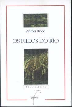 Os fillos do río | 9788482882864 | Risco, Antón
