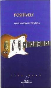 Positively. Un encontro casual | 9788482885834 | Santoro de Membiela, Jaime