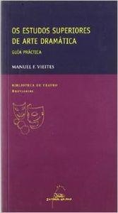 Os estudos superiores de arte dramática | 9788482887388 | Vieites, Manuel F.
