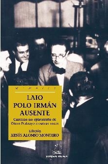 Laio polo irmán ausente. Castelao no epistolario de Otero Pedrayo e outras voces | 9788482889290 | Alonso Montero, Xesús