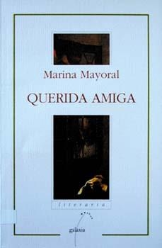 Querida amiga | 9788482889139 | Mayoral, Marina