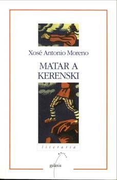 Matar a Kerenski | 9788482882123 | Moreno, Xosé Antonio