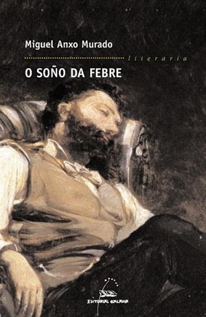 O soño da febre | 9788471540805 | Murado, Miguel Anxo