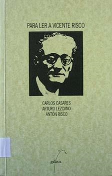 Para ler a Vicente Risco | 9788482881331 | Casares, Carlos;Lezcano, Arturo;Risco, Antón