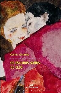 Os escuros soños de Clío | 9788482889610 | Casares Mouriño, Carlos