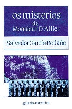 Os misterios de Monsieur D'Allier | 9788471548320 | García-Bodaño, Salvador