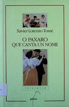 O paxaro que canta un nome | 9788482880945 | Lorenzo Tomé, Xavier