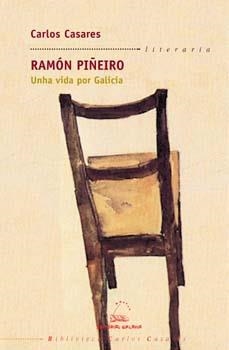 Ramón Piñeiro. Unha vida por Galicia | 9788482887937 | Casares, Carlos